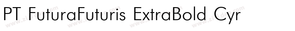 PT FuturaFuturis ExtraBold Cyrillic字体转换